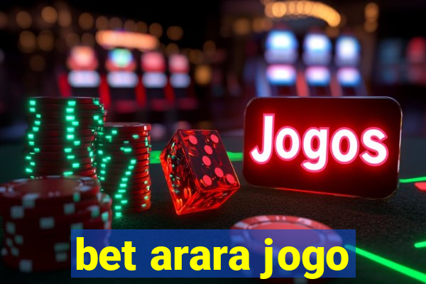 bet arara jogo